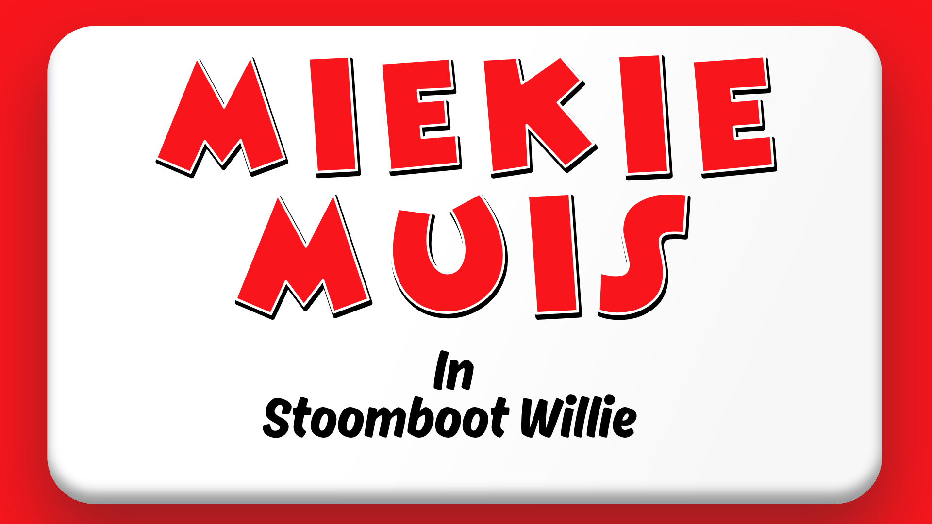 Miekie Muis - In Stoomboot Willie