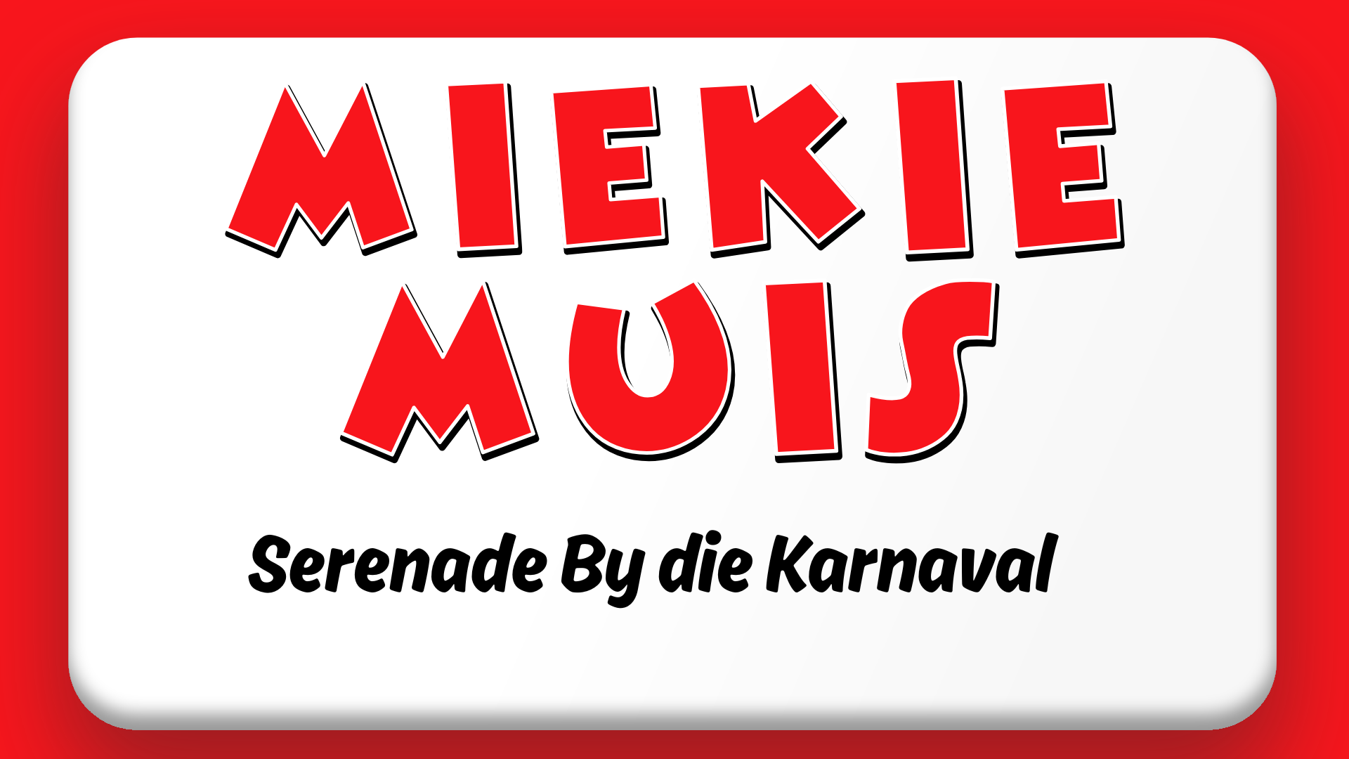 Miekie Muis - Serenade By die Karnaval